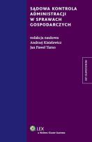 Okładka książki Sądowa kontrola administracji w sprawach gospodarczych