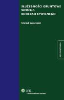Okładka książki Służebności gruntowe według kodeksu cywilnego
