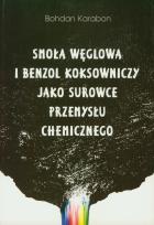 Okładka książki Smoła węglowa i benzol koksowniczy jako surowce przemysłu chemicznego