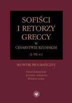 Okładka książki Sofiści i retorzy greccy w cesarstwie rzymskim (I-VII w.)