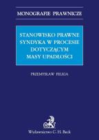 Okładka książki Stanowisko prawne syndyka w procesie dotyczącym masy upadłości