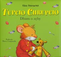 Okładka książki Tupcio Chrupcio Dbam o zęby