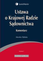 Okładka książki Ustawa o Krajowej Radzie Sądownictwa Komentarz