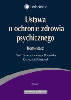 Okładka książki Ustawa o ochronie zdrowia psychicznego Komentarz