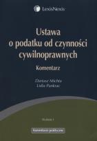Okładka książki Ustawa o podatku od czynności cywilnoprawnych Komentarz