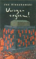 Okładka książki Uwaga orgazm