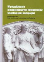Opakowanie W poszukiwaniu metodologicznych fundamentów współczesnej pedagogiki