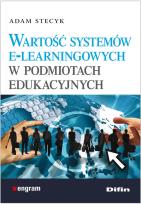 Okładka książki Wartość systemów e-learningowych w podmiotach edukacyjnych