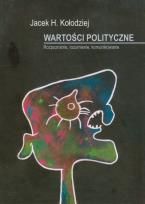 Okładka książki Wartości polityczne Rozpoznanie, rozumienie, komunikowanie