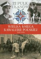 Opakowanie Wielka Księga Kawalerii Polskiej 1918-1939 - 22. Pułk Ułanów Podkarpackich