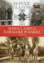 Opakowanie Wielka Księga Kawalerii Polskiej 1918-1939 - 24. Pułk Ułanów