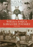 Opakowanie Wielka Księga Kawalerii Polskiej 1918-1939 - 6. Pułk Strzelców Konnych