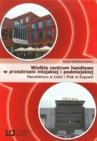 Okładka książki Wielkie centrum handlowe w przestrzeni miejskiej i podmiejskiej