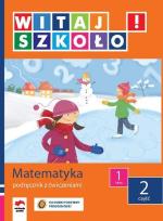 Okładka książki Witaj szkoło! 1 Matematyka Podręcznik z ćwiczeniami Część 2