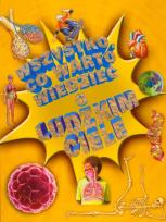 Okładka książki Wszystko co warto wiedzieć o ludzkim ciele