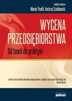 Okładka książki Wycena przedsiębiorstwa Od teorii do praktyki