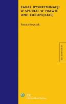 Okładka książki Zakaz dyskryminacji w sporcie w prawie Unii Europejskiej