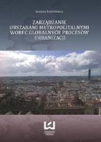 Okładka książki Zarządzanie obszarami metropolitalnymi wobec globalnych procesów urbanizacji