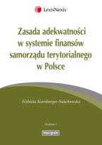 Okładka książki Zasada adekwatności w systemie finansów samorządu terytorialnego w Polsce