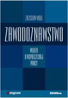 Okładka książki Zawodoznawstwo. Wiedza o współczesnej pracy