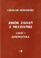 Okładka książki Zbiór zadań z mechaniki część 1 Kinematyka