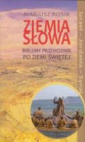 Okładka książki Ziemia Słowa Biblijny przewodnik po Ziemi Świętej