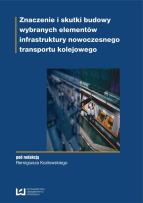 Opakowanie Znaczenie i skutki budowy wybranych elementów infrastruktury nowoczesnego transportu kolejowego