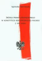 Okładka książki Źródła prawa wewnętrznego w Konstytucji Rzeczypospolitej Polskiej z 1997 roku