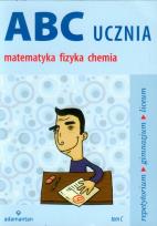 Okładka książki ABC Ucznia. Tom C: matematyka, fizyka, chemia