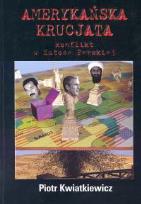 Okładka książki Amerykańska krucjata konflikt w Zatoce Perskiej