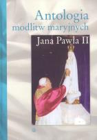 Okładka książki Antologia modlitw maryjnych Jana Pawła II