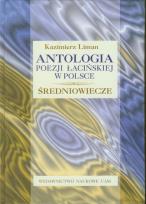 Okładka książki Antologia poezji łacińskiej w Polsce. Śreniowiecze