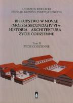 Okładka książki Biskupstwo w Novae (Moesia Secunda) IV-VI w Historia - Architektura - Życie codzienne tom 2