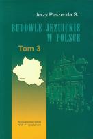 Okładka książki Budowle jezuickie w Polsce XVI-XVIII w. tom 3