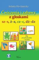 Okładka książki Ćwiczenia i zabawy z głoskami sz-s,ż-z,cz-c, dż-dz