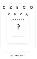 Okładka książki Czego chcą obrazy?