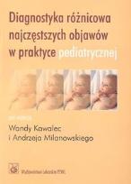 Opakowanie Diagnostyka różnicowa najczęstszych objawów w praktyce pediatrycznej