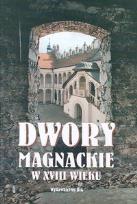 Opakowanie Dwory magnackie w XVIII wieku
