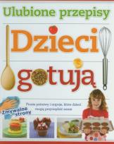 Okładka książki Dzieci gotują. Ulubione przepisy