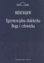 Okładka książki Egzystencjalna dialektyka Boga i człowieka