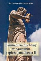 Okładka książki Ekumenizm duchowy w nauczaniu papieża Jana Pawła II