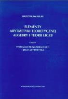 Okładka książki Elementy arytmetyki teoretycznej algebry i teorii liczb część 1