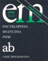 Okładka książki Encyklopedia muzyczna T1 A-B. Suplement PWM