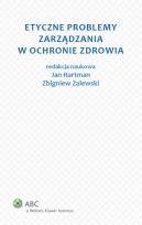 Okładka książki Etyczne problemy zarządzania w ochronie zdrowia