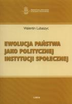 Okładka książki Ewolucja państwa jako politycznej instytucji społecznej