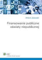 Okładka książki Finansowanie publiczne oświaty niepublicznej