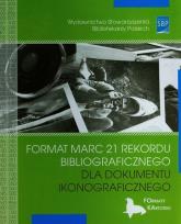 Okładka książki Format MARC 21 rekordu bibliograficznego dla dokumentu ikonograficznego