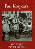 Okładka książki Fot. Kosycarz. Niezwykłe zwykłe zdjęcia Kaszub