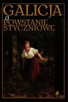 Okładka książki Galicja a Powstanie Styczniowe
