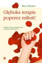 Okładka książki Głęboka terapia poprzez miłość